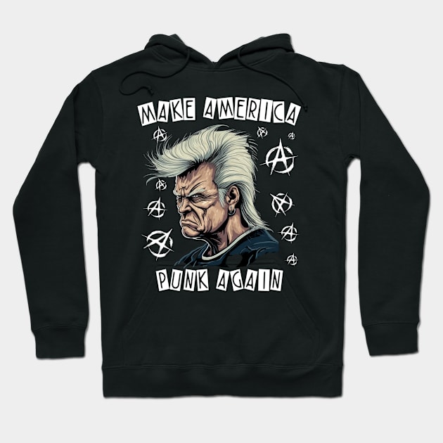 Make America Punk Again Trump Hoodie by ShirtFace